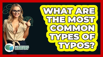 What Are The Most Common Types Of Typos?