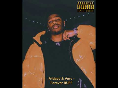 Fridayy & Vory - Forever RUFF *LEAKED*
