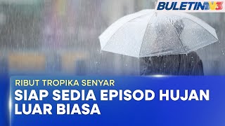 RIBUT TROPIKA SENYAR | Hujan Lebat Melebihi 300mm Hingga Sabtu - METMalaysia (BU)