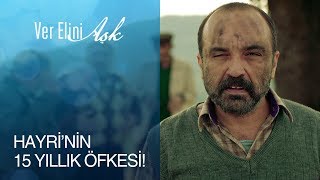 Ver Elini Aşk 10. Bölüm - Hayri'nin 15 yıllık öfkesinin nedeni!
