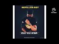 Refiller Boy _ Nsati wati Nyimpi (Official audio)2022