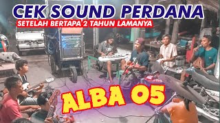 Download lagu CEK SOUND PERDANA ALBA 05 SETELAH 2 TAHUN BERTAPA - SERU SERUAN BARENG BOS BESAR