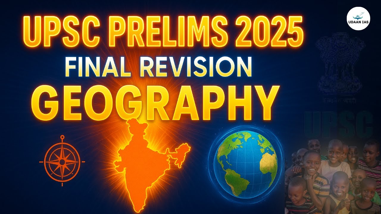 GEOGRAPHY FINAL REVISION | UPSC PRELIMS 2025 - YouTube