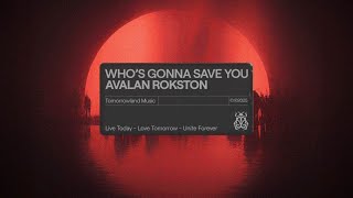 AVALAN ROKSTON - Who's Gonna Save You (Official Audio)