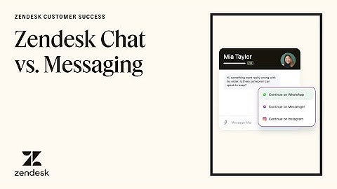 Zendesk Chat vs. Zendesk Messaging | Customer success resources
