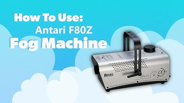 How to use the Antari F-80Z Fog Machine