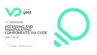 yeet Tutorials: Quickguides – Accessing and Manipulating Components with Code [EN]