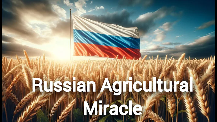 Russian agricultural miracle: A story of a country that feeds itself | SCOBricsInsight.com - DayDayNews