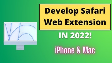 Develop Safari Web Extension for iOS and Mac in 2022