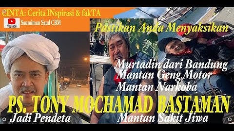 Kesaksian mantan narkoba, sampah masyarakat, pendeta bertatto, Tony Mochamad Bastaman (Bag 1)