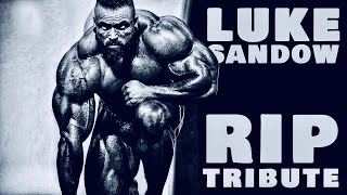 Luke Sandow - RIP TRIBUTE