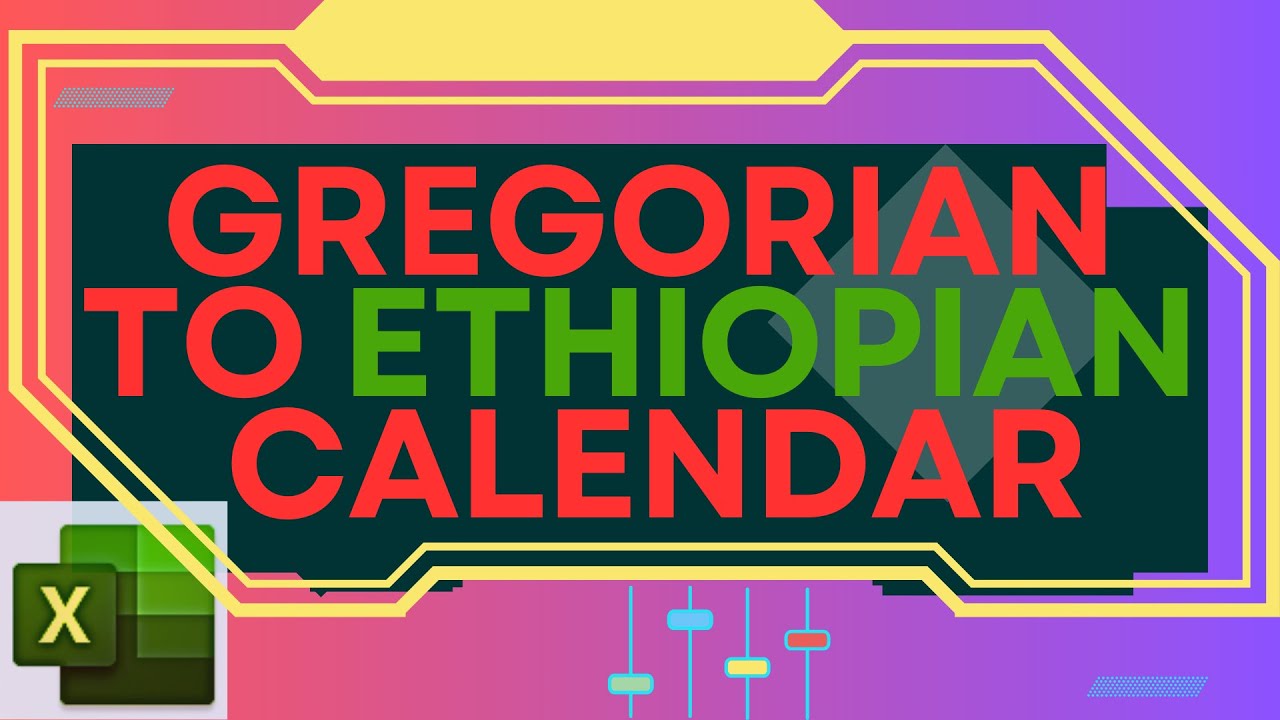 Convert Gregorian Dates to Ethiopian in SECONDS with Excel!