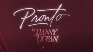 Danny Ocean - Pronto Official Lyric Video