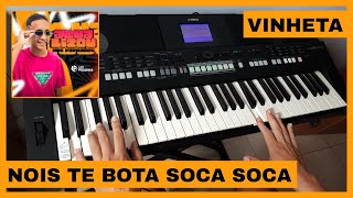 Vinheta Nois Te Bota Soca Soca - Lec Pisadinha