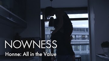 Honne: All in the Value (Official Music Video)