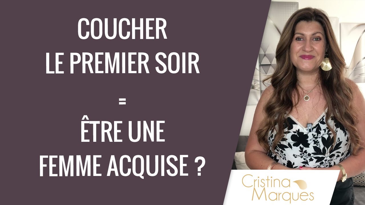 COUCHER LE 1ER SOIR = ÊTRE UNE FEMME ACQUISE ? - YouTube