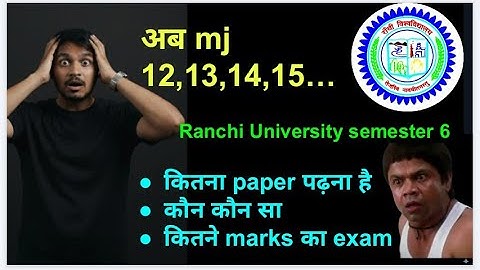 📘 #RanchiUniversity #Semester6 | Full Subject & Paper Course Content | FYUGP 2025 Detailed Syllabus