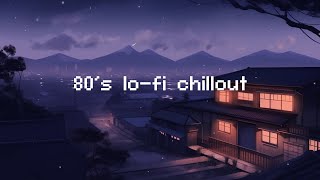 80's lo-fi chillout 🌜 Lofi Deep Sleep 🌃 Start Your Sleep With Lofi Hip Hop Beats by Chill Cities Vibes 4,802 views 2 months ago 3 hours