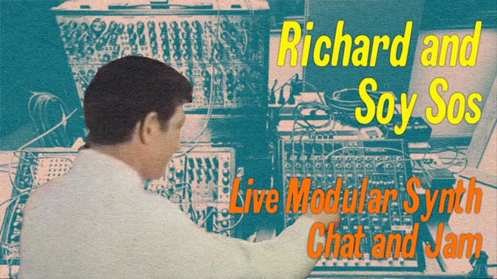 Richard and Soy Sos Synth Chat and Live Modular Pe...