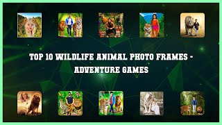 Top 10 Wildlife Animal Photo Frames Android Games screenshot 3