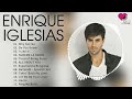 EnriqueIglesias Greatest Hits 2023 - The Best Playlist of EnriqueIglesias 2023