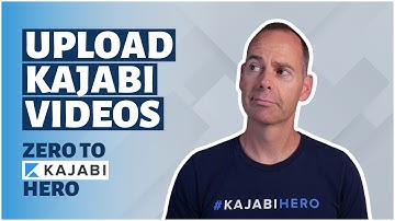 How to Upload Videos to Kajabi Easily and Quickly