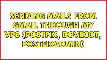 Sending mails from Gmail through my VPS (postfix, dovecot, postfixadmin)