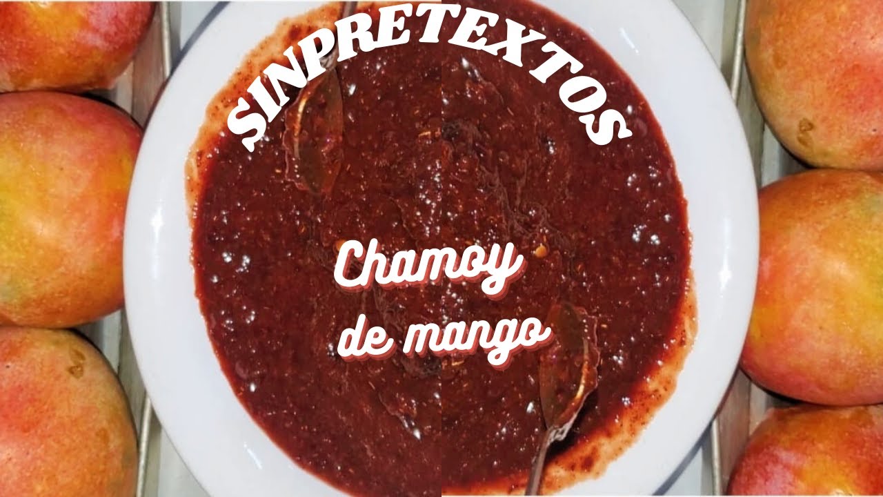 Chamoy de Mango Elaborado en Casa! - SinPretextos.