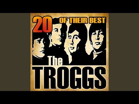 Putar Widge You (Rerecorded) - The Troggs