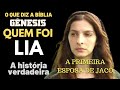 QUEM FOI LIA NA BÍBLIA A história de Lia primeira ESPOSA DE JACÓ irmã de RAQUEL em Gênesis Record TV