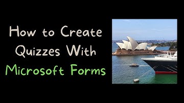 How to Create a Self-grading Quiz in Microsoft Forms