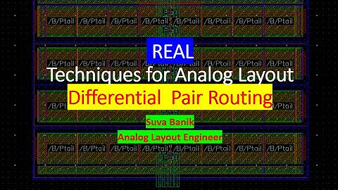 Analog VLSI Custom Layout Cadence Virtuoso Differential Pair-Part 3 (Routing and  Current matching)