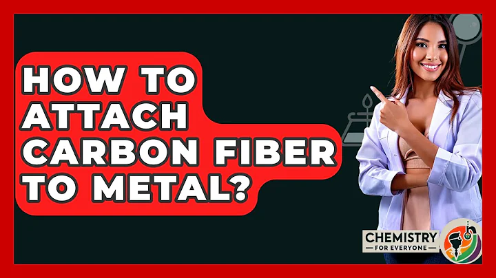 How To Attach Carbon Fiber To Metal? - Chemistry For Everyone