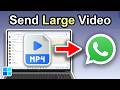 How To Send Large Video From Laptop To WhatsApp (Step By Step)