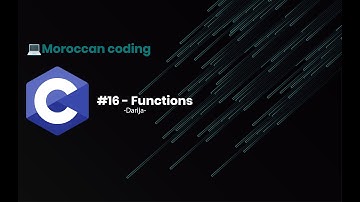 [Darija] Fundamentals Of Programming With C #16 - Functions