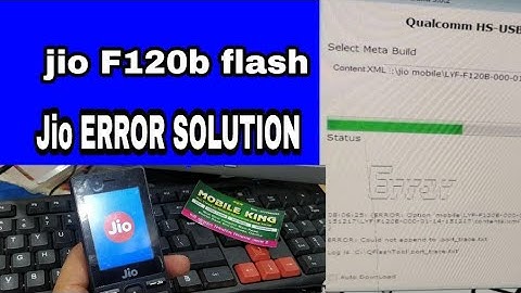 Jio f120b flash ERROR SOLUTION  .HOW TO FLASH JIO PHONE LYF F120B / JIO PHONE HAN f120b hang on logo