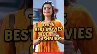 Top 5 best Movies of Rashmika  #top5 #shorts #rashmikamandanna