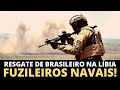 COMANDOS ANFÍBIOS - RESGATE DO EMBAIXADOR DO BRASIL NA LÍBIA FUZILEIROS MARINHA EXÉRCITO FORÇA AÉREA