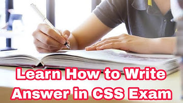 How to Write Answer in CSS Exam | CSS Solved Past Papers