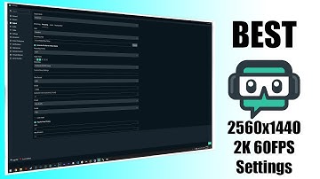 Best StreamlabsOBS settings for 2K 2560x1440 60 FPS Settings