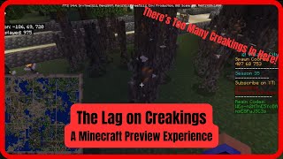 The Lag on Creakings (A Minecraft Preview Experience)