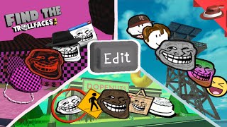 How to get All Edit Button's Trollfaces | Find the Trollfaces Re-memed