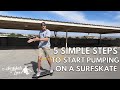 5 Simple Steps to Start Pumping on a Surfskate