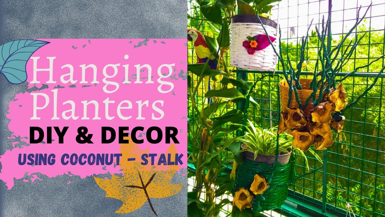 3 DIY HANGING PLANTERS | COCONUT STALK FLOWERS | BAMBOO BASKET DECOR