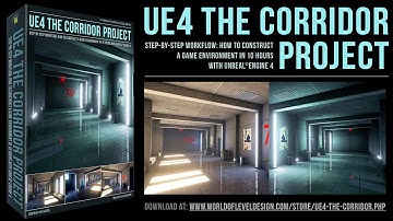 UE4 The Corridor Project - Introduction Trailer to the Tutorial Series [What You Will Learn]