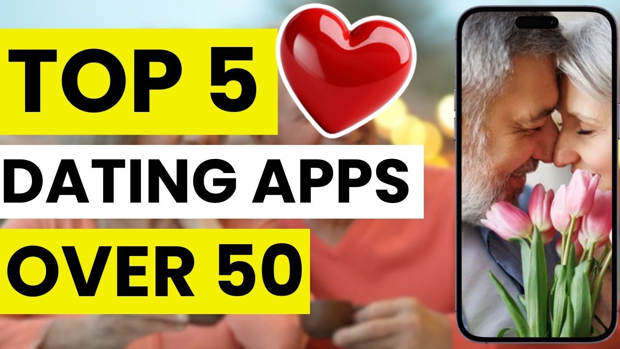 💕 Top 5 Best Dating Apps Over 50 in 2026 | Most Popular Ways to Meet ...