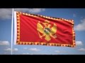 National Anthem of Montenegro (&quot;Ој, свијетла мајска зоро&quot;) Flag President of Montenegro