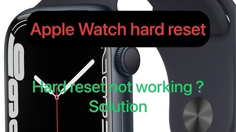 How to reset apple watch series 3 to factory settings