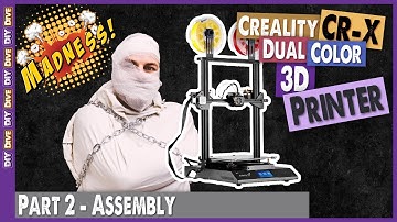 Creality CR-X | Part 2 - Assembling the CR-X // DIY Dive