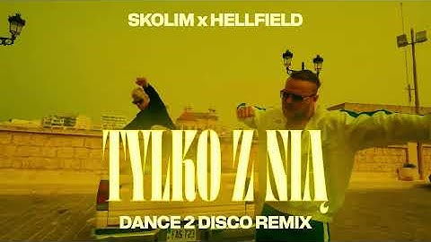 SKOLIM, HELLFIELD - Tylko Z Nią (Dance 2 Disco Remix) | Nowość Disco Polo 2024